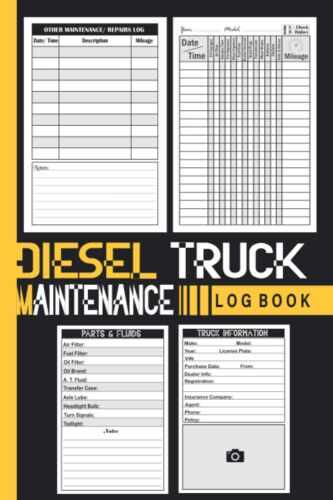 Diesel Truck Maintenance Log Book: Service and Repair Record Book For Trucks, De