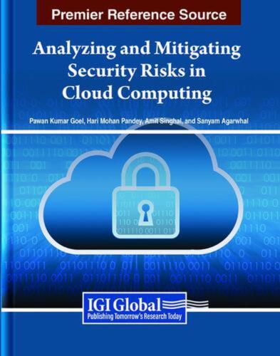 Analyzing and Mitigating Security Risks in Cloud Computing by Goel Hardcover Boo