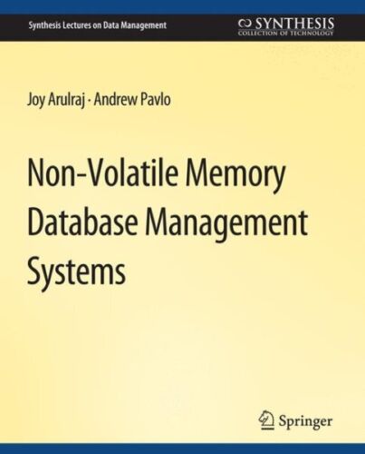 Non-volatile Memory Database Management Systems, Paperback by Arulraj, Joy; P…