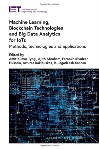 Machine Learning, Blockchain Technologies and Big Data Analytics.. HARDCOVER …