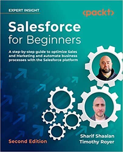 Salesforce for Beginners: A step-by-step guide to optimize sales and marketin…