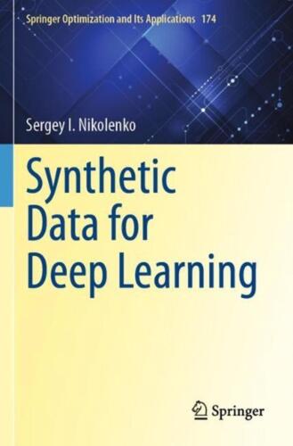 Synthetic Data for Deep Learning by Sergey I. Nikolenko (English) Paperback Book