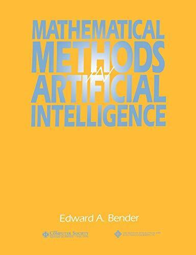 MATHEMATICAL METHODS IN ARTIFICIAL INTELLIGENCE By Edward A. Bender **Mint**