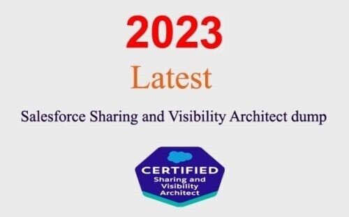 Salesforce Sharing and Visibility Architect dump GUARANTEED (1 month update)