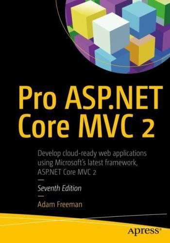 Pro ASP.NET Core 3: Develop Cloud-Ready Web Applications Using MVC, Blazor,…