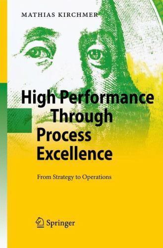 High Performance Through Process Excellence: From Strategy to Execution w – GOOD