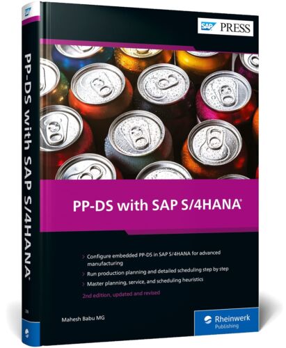 Production Planning and Detailed Scheduling (PP/DS) with SAP S/4HANA (2nd Editi,