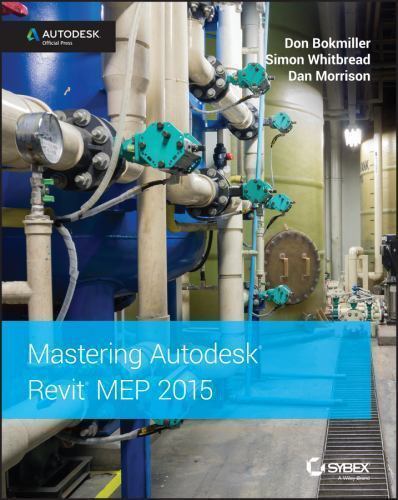 Autodesk Revit 2018 MEP Fundamentals – Imperial: Autodesk Authorized Publishe…