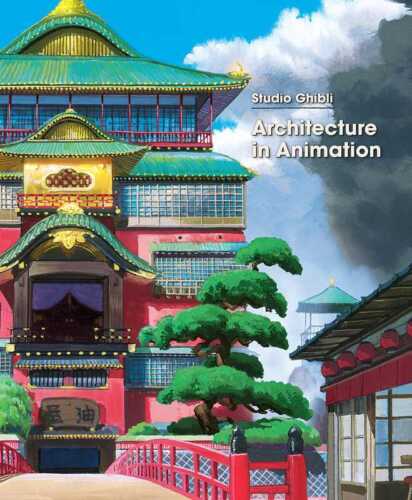 Studio Ghibli: Architecture in Animation Hardcover Art Book