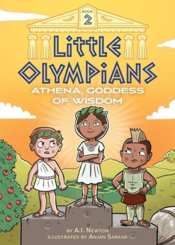 Little Olympians 2: Athena, Goddess of Wisdom – Paperback By Newton, AI – GOOD