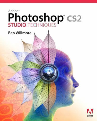 Adobe Photoshop CS2 Studio Techniques by Ben Willmore, Good Book