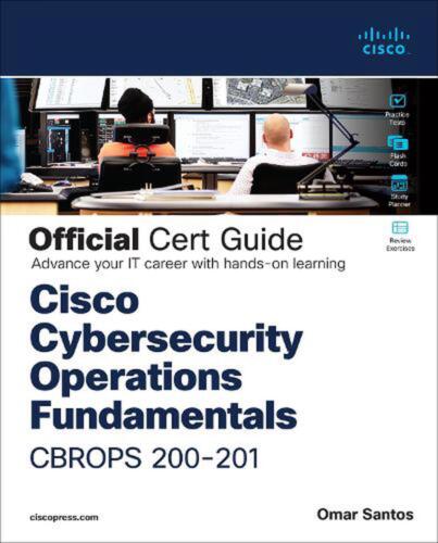 Cisco Cybersecurity Operations Fundamentals CBROPS 200-201 Official Cert Guide b