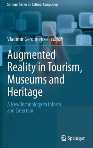 Augmented Reality in Tourism, Museums and Heritage: A New Technology to Inform a