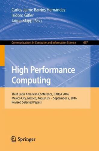 High Performance Computing: Third Latin American Conference, CARLA 2016, Mexico