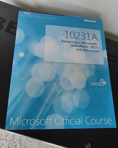 Microsoft 10231A Designing SharePoint 2010 Infrastructure official course IT pro