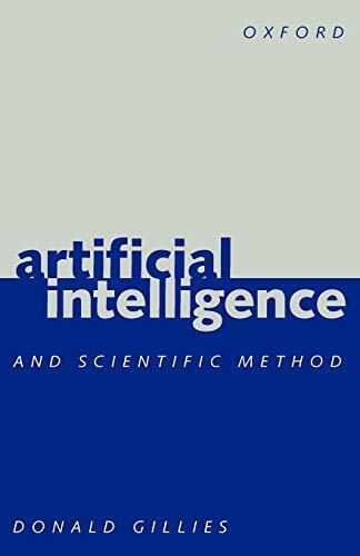 ARTIFICIAL INTELLIGENCE AND SCIENTIFIC METHOD By Donald Gillies *Mint Condition*