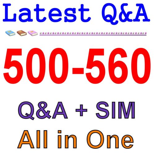 Cisco Networking: On-Premise and Cloud Solutions 500-560 Exam Q&A