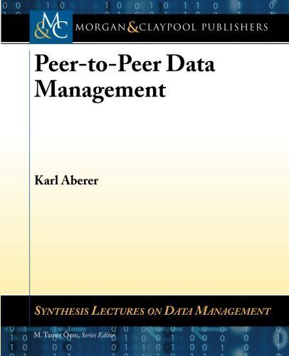 Peer-to-Peer Data Management (Synthesis Lectures on Data (2011)