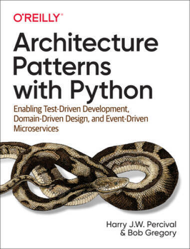 Architecture Patterns with Python: Enabling Test-Driven Development, Doma – GOOD