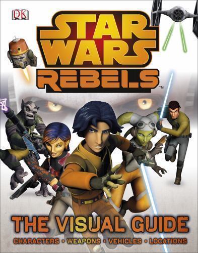 Star Wars Rebels The Visual Guide – Hardcover By Adam Bray – GOOD