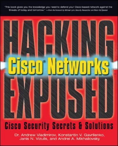 Hacking Exposed Cisco Networks: Cisco Secu- 9780072259179, paperback, Vladimirov