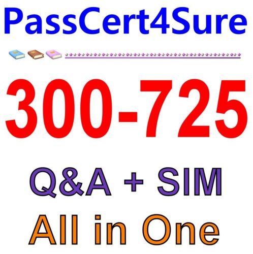 Securing the Web with Cisco Web Security Appliance 300-725 Exam Q&A+SIM