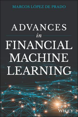 Advances in Financial Machine Learning, Lopez de Prado, Marcos, 9781119482086