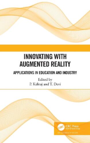 Innovating with Augmented Reality: Applications in Education and Industry by P.