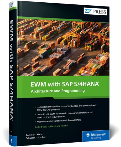 EWM with SAP S/4HANA: Architecture and Programming (SAP PRESS) (2nd Edition) by,