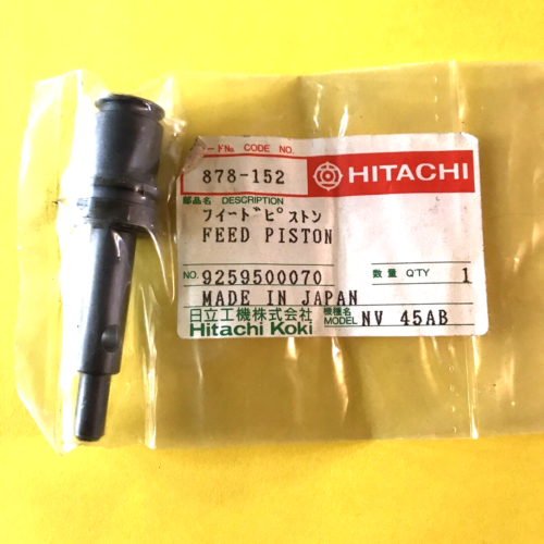 GENUINE HITACHI  # 878152  FEED PISTON  FOR NV45 SERIES  COIL ROOFING NAILERS