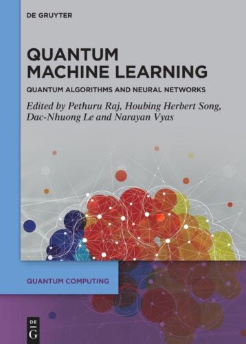 Quantum Machine Learning: HARDCOVER 1st Edition by Pethuru Raj