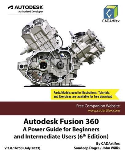 Autodesk Fusion 360: A Power Guide for Beginners and Intermediate Users (6th Edi