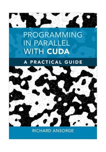 Programming in Parallel with CUDA: A Practical Guide Hardcover