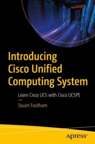 Introducing Cisco Unified Computing System : Learn Cisco UCS with Cisco UCSPE…