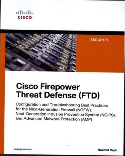 Cisco Firepower Threat Defense (FTD) : Configuration and Troubleshooting Best…