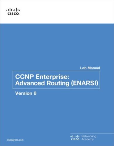 Ccnp Enterprise : Advanced Routing Enarsi V8, Paperback by Cisco Networking A…