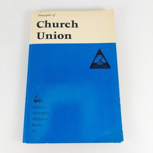 Principles Of Church Union Adopted By The Consultation At Its Meeting 1966 PB