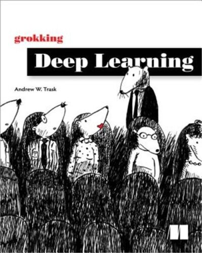 Grokking Deep Learning (Paperback or Softback)