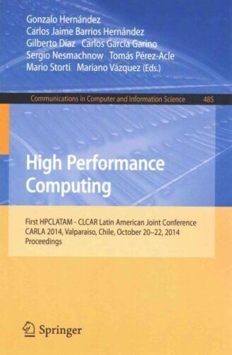 High Performance Computing : First Hpclatam – Clcar Latin American Joint Conf…