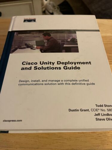 Cisco Unity Deployment and Solutions Guide By Todd Stone,Jeff Lindborg,Steve Ol