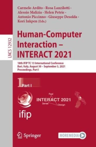 Human-computer-interaction – Interact 2021 : 18th Ifip Tc 13 International Co…