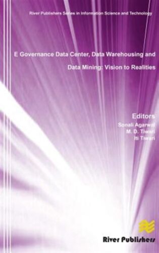 E Governance Data Center, Data Warehousing and Data Mining : Vision to Realit…