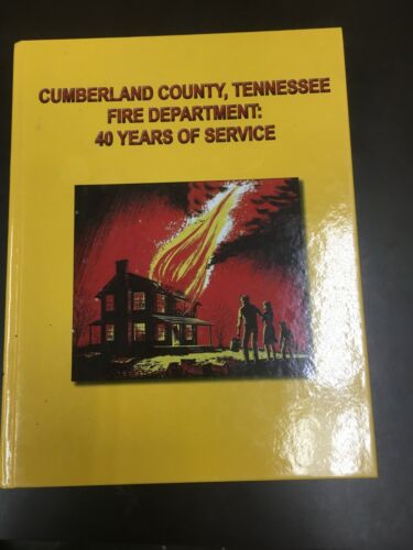 Cumberland County, Tn. Fire Department-40 Years Of Service