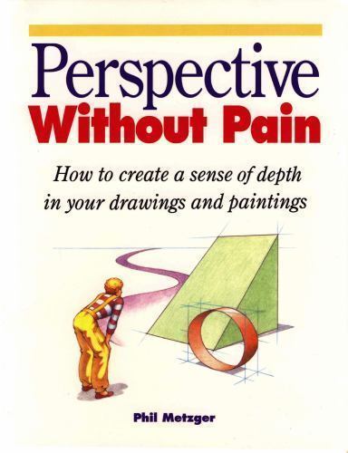 Perspective Without Pain (North Light 20th Anniversary Class – VERY GOOD