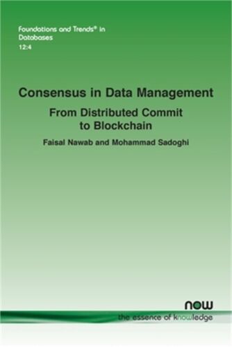 Consensus in Data Management: From Distributed Commit to Blockchain (Paperback o