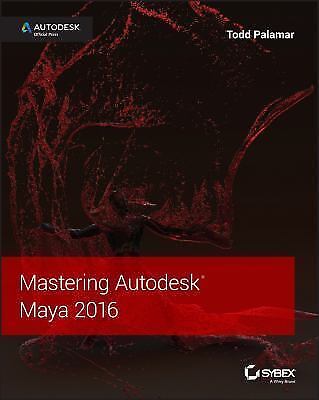 Mastering Autodesk Maya 2016 – Autodesk Official Press by Palamar, Todd