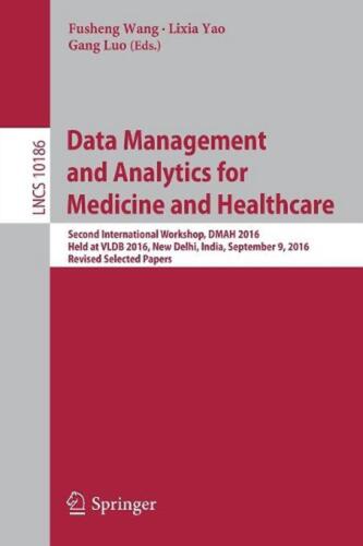 Data Management and Analytics for Medicine and Healthcare: Second International