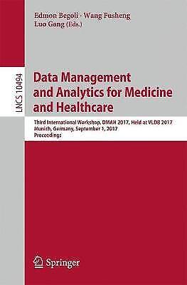 Data Management and Analytics for Medicine and Healthcare – 9783319671857