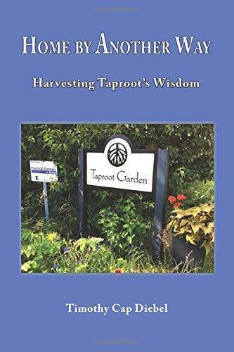 Home By Another Way: Harvesting Taproots Wisdom – Paperback – VERY GOOD