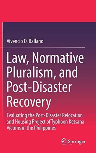 Law, Normative Pluralism, and Post-Disaster Recovery: Evaluating